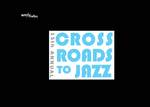 Crossroads to Jazz