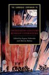 The Cambridge Companion to Twentieth-Century Russian Literature by Marina Balina and Evgeny Dobrenko