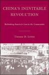 China's Inevitable Revolution: Rethinking America's Loss to the Communists by Thomas Lutze