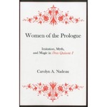 Women of the Prologue: Imitation, Myth, and Magic in Don Quixote I