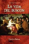 La Vida del Buscon by Carolyn A. Nadeau and Francisco de Quevedo