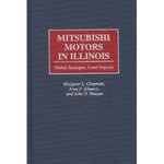 Mitsubishi Motors in Illinois: Global Strategies, Local Impacts