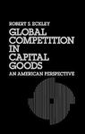Global Competition in Capital Goods: An American Perspective