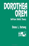 Dorothea Orem: Self-Care Deficit Theory