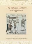 The Bayeux Tapestry: New Approaches by Dan Terkla