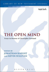 The Open Mind: Essays in Honour of Christopher Rowland by Kevin Sullivan