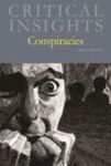 Critical Insights: Conspiracies by James Plath